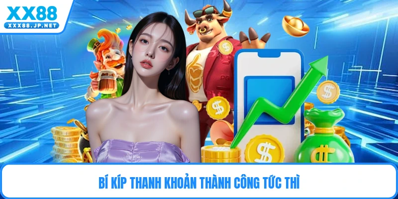 Bí kíp thanh khoản thành công tức thì