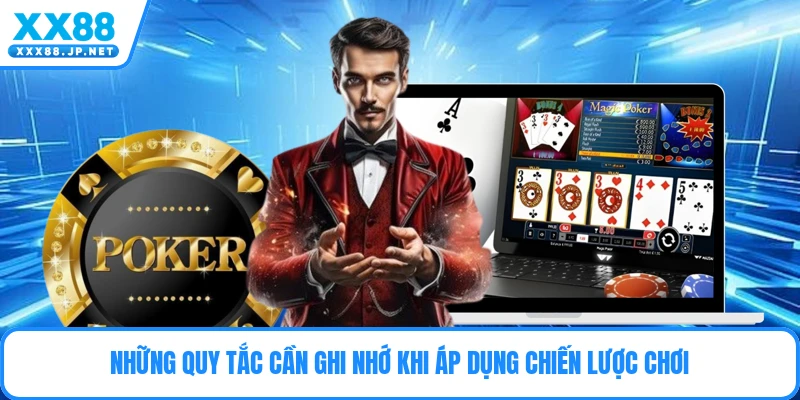 Những quy tắc cần ghi nhớ khi áp dụng chiến lược chơi
