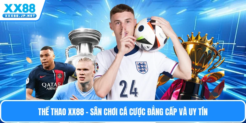 Thể Thao Xx88 - Sân Chơi Cá Cược Đẳng Cấp Và Uy Tín