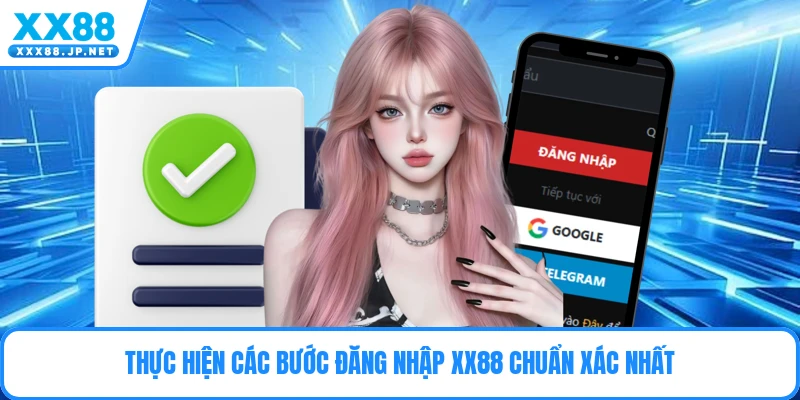 Thực hiện các bước đăng nhập Xx88 chuẩn xác nhất